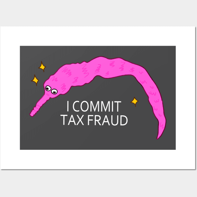 Tax Evasion Worm Wall Art by Tina's Tees
